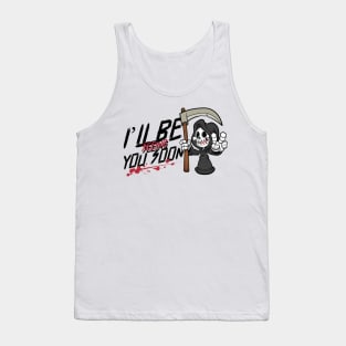 I’ll be seeing you soon Tank Top